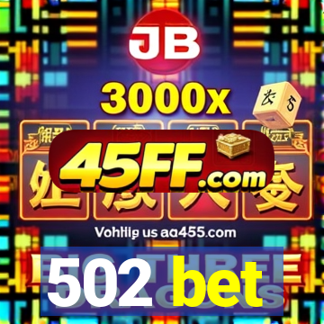 502 bet